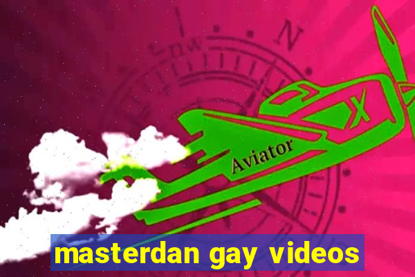 masterdan gay videos